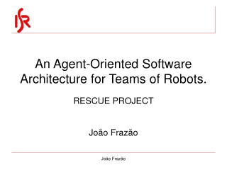 An Agent-Oriented Software Architecture for Teams of Robots.