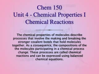 Chem 150 Unit 4 - Chemical Properties I Chemical Reactions