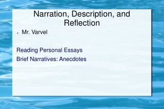 Narration, Description, and Reflection