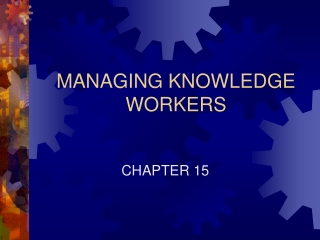 MANAGING KNOWLEDGE WORKERS