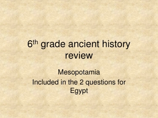 6 th  grade ancient history review