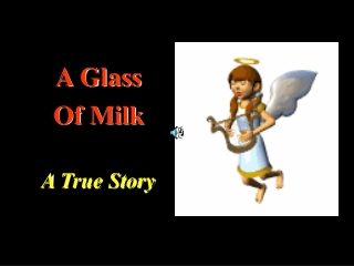 A Glass  Of Milk A True Story