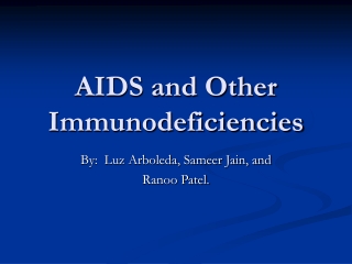 AIDS and Other Immunodeficiencies