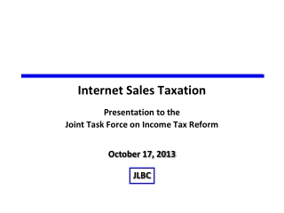 Internet Sales Taxation Presentation to the  Joint Task Force on Income Tax Reform