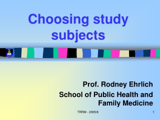 Choosing study subjects