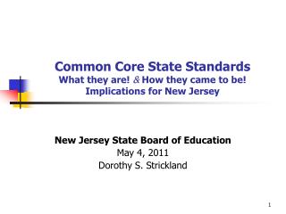 Common Core State Standards What they are! & How they came to be! Implications for New Jersey