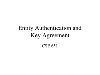 Entity Authentication and Key Agreement