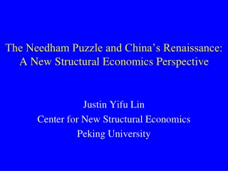 The Needham Puzzle and China’s Renaissance: A New Structural Economics Perspective