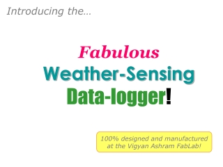 Fabulous Weather-Sensing Data-logger !