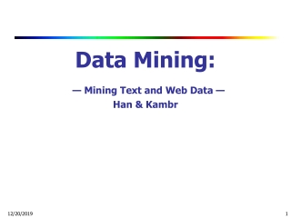 Data Mining:  — Mining Text and Web Data — Han &amp; Kambr