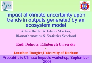 Impact of climate uncertainty upon trends in outputs generated by an ecosystem model