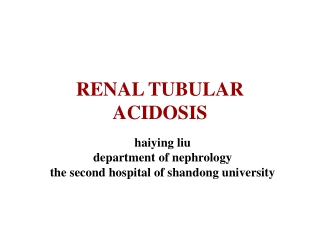 RENAL TUBULAR ACIDOSIS