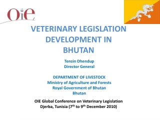 VETERINARY LEGISLATION DEVELOPMENT IN  BHUTAN