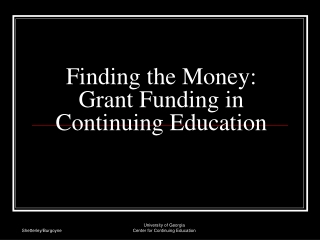 Finding the Money:  Grant Funding in Continuing Education