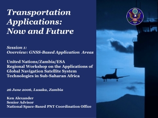 Transportation Applications:  Now and Future