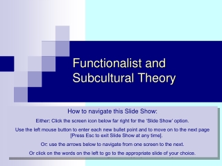 Functionalist  and Subcultural Theory