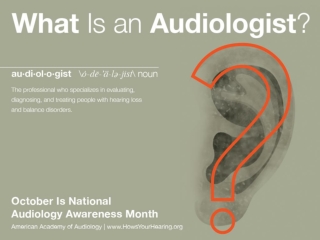 An Audiologist Is…