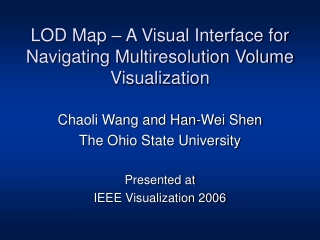 LOD Map – A Visual Interface for Navigating Multiresolution Volume Visualization