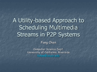 A Utility-based Approach to Scheduling Multimedia Streams in P2P Systems
