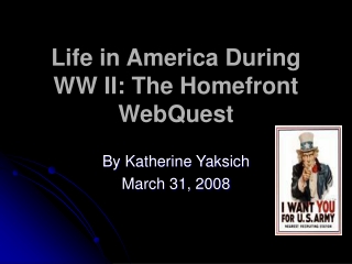 Life in America During WW II: The Homefront WebQuest