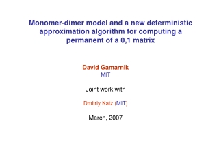 David Gamarnik MIT Joint work with  Dmitriy Katz ( MIT ) March, 2007