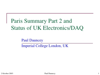 Paris Summary Part 2 and   Status of UK Electronics/DAQ