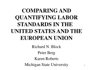 COMPARING AND QUANTIFYING LABOR STANDARDS IN THE   UNITED STATES AND THE EUROPEAN UNION