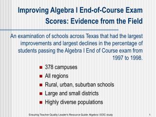 378 campuses All regions Rural, urban, suburban schools Large and small districts Highly diverse populations