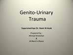 Genito-Urinary Trauma