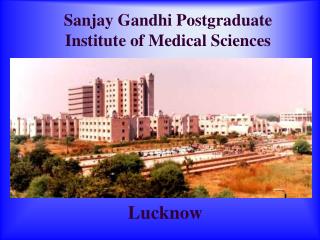 Sanjay Gandhi Postgraduate Institute of Medical Sciences