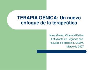 TERAPIA GÉNICA: Un nuevo enfoque de la terapeútica