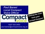 0207 520 2453 paul.barasicompactvoice.uk