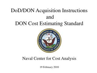 Naval Center for Cost Analysis 19 February 2010