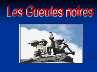 Les Gueules noires