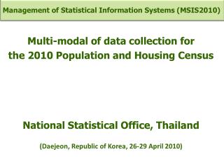 Multi-modal of data collection for the 2010 Population and Housing Census National Statistical Office, Thailand
