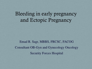 Emad R. Sagr, MBBS, FRCSC, FACOG Consultant OB-Gyn and Gynecology Oncology