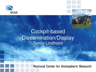 Cockpit-based Dissemination/Display