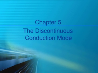 Chapter 5          The Discontinuous                Conduction Mode
