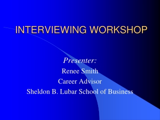 INTERVIEWING WORKSHOP