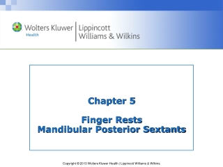 Chapter 5 Finger Rests  Mandibular Posterior Sextants