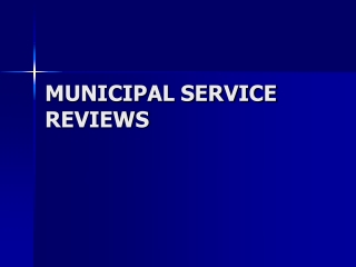 MUNICIPAL SERVICE REVIEWS