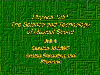 Physics 1251 The Science and Technology of Musical Sound