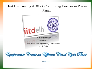 Heat Exchanging &amp; Work Consuming Devices in Power Plants