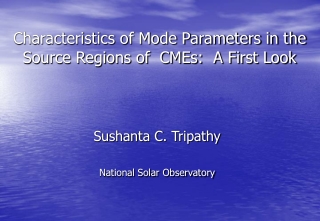 Characteristics of Mode Parameters in the Source Regions of  CMEs:  A First Look