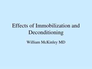 Effects of Immobilization and Deconditioning