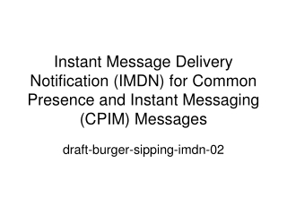 draft-burger-sipping-imdn-02