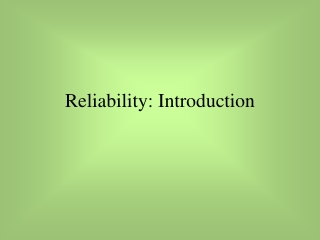 Reliability: Introduction