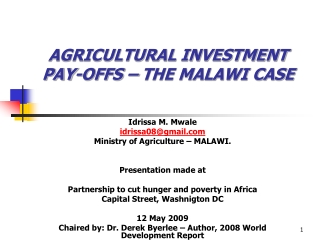 AGRICULTURAL INVESTMENT PAY-OFFS – THE MALAWI CASE