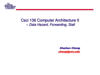 Csci 136 Computer Architecture II  – Data Hazard, Forwarding, Stall