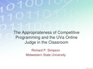 The Appropriateness of Competitive Programming and the UVa Online Judge in the Classroom